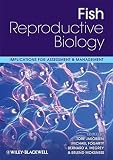 Fish reproductive biology : implications for assessment and management
