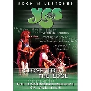 Rock Milestones: Yes - Close to the Edge