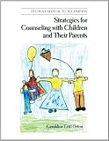 Workbook for Orton's Strategies for Counseling with Children and Their Parents