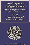 Mind, Cognition and Representation: The Tradition of Commentaries on Aristotle's "De Anima" (Ashgate Studies in Medieval Philosophy)