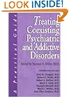 Treating Coexisting Psychiatric and Addictive Disorders: A Practical Guide