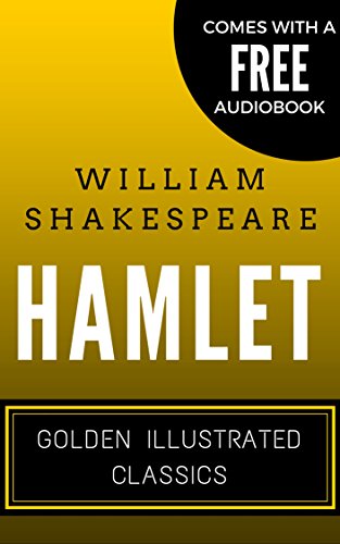 Hamlet: Golden Illustrated Classics (Comes with a Free Audiobook)