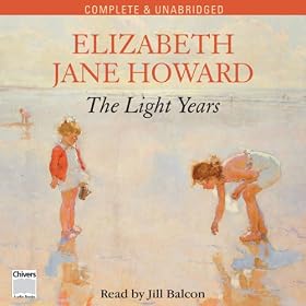 The Light Years: Cazalet Chronicle, Volume 1 (Unabridged)