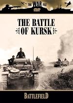 The Battlefield: The Battle of Kursk