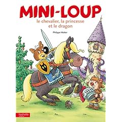 Mini-Loup,le chevalier, la princesse et le dragon