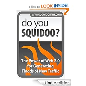 Do You Squidoo? The Power of Web 2.0 for Generating Floods of New Traffic