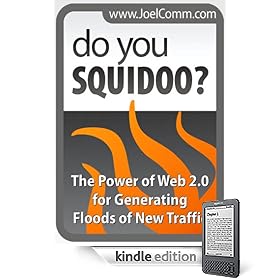 Do You Squidoo?  The Power of Web 2.0 for Generating Floods of New Traffic
