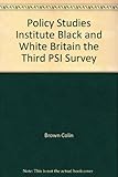 Black and white Britain : the third PSI survey