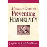 A Parent's Guide to Preventing Homosexuality ~ Joseph Nicolosi