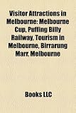 Visitor Attractions in Melbourne: Melbourne Cup, Puffing Billy Railway, Tourism in Melbourne, Birrarung Marr, Melbourne