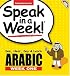 Speak in a Week Arabic Week One: See, Hear, Say & Learn (Speak in a Week)