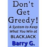 Don't Get Greedy