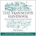 The Transition Handbook: From Oil Dependency to Local Resilience (Transition Guides)