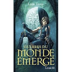 Guerres du monde �merg�, Tome 3 : Un nouveau r�gne