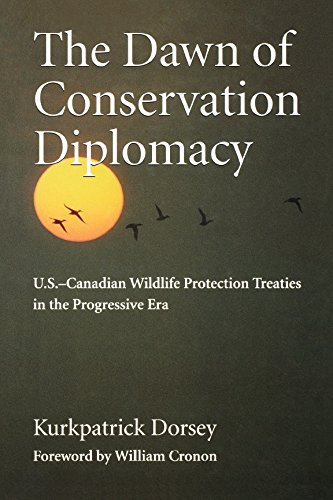 The Dawn of Conservation Diplomacy: U.S.-Canadian wildlife protection treaties in the progressive era (Weyerhaeuser environmental books)