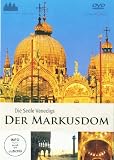 Der Markusdom - Die Seele Venedigs