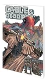 Cable/Deadpool Vol. 2: The Burnt Offering