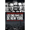 Les cinq familles de New York : Gangsters & mafieux
