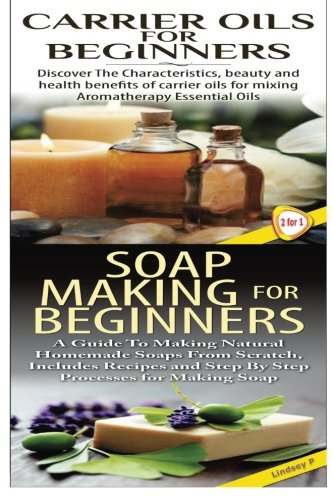 carrier oils for beginners  soap making for beginners essential oils box set volume 21