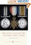 British Gallantry Awards, 1855-2000 (Shire Library)