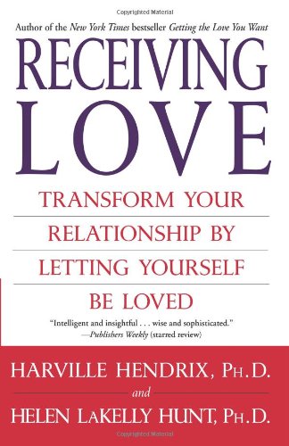 receiving love transform your relationship by letting yourself be loved