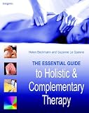 Essential Guide to Holistic and Complementary Therapy