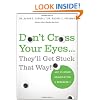 Don't Cross Your Eyes...They'll Get Stuck That Way!: And 75 Other Health Myths Debunked