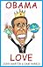 Books : Obama Love: 101 Warning Signs You Idolize Barack Hussein Obama (Deluxe Illustrated Edition)