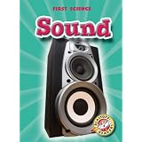 Sound (Blastoff! Readers, First Science)