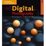 The Complete Guide to Digital Photography 4th ed. (A Lark Photography Book)