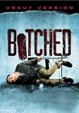 Botched (Uncut)