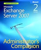 Microsoft&reg; Exchange Server 2007 Administrator's Companion, Second Edition