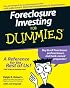Foreclosure Investing For Dummies (For Dummies (Business & Personal Finance))