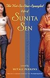 The Not-So-Star-Spangled Life of Sunita Sen-