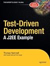 Test-Driven Development: A J2EE Example (Expert's Voice)