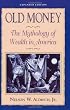 Old Money: Mythology of Wealth in America