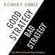 Good Strategy/Bad Strategy: The Difference and Why It Matters