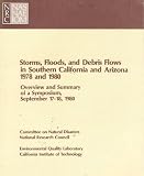 : Storms, Floods, and Debris Flows in Southern California and Arizona 1978 and 1980