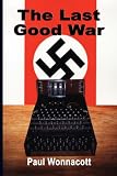 The Last Good War: A Novel