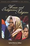 Women and Indigenous Religions (Women and Religion in the World)