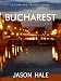 Books : Bucharest, Romania: A Concise Travel Guide