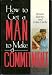 How to Get a Man to Make a Commitment at Amazon Books: 51zUL6%2BEr-L._SL75_