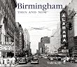 Birmingham Then and Now (Then & Now Thunder Bay)