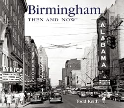 Birmingham Then and Now (Then & Now Thunder Bay)