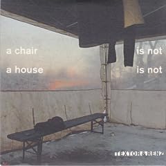 A Chair Is Not A Chair A House Is Not A Home