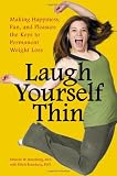 Laugh Yourself Thin: Making Happiness, Fun, and Pleasure the Keys to Permanent Weight Loss 51zUNKamw2L. SL160 Laugh Yourself Thin: Making Happiness, Fun, and Pleasure the Keys to Permanent Weight Loss