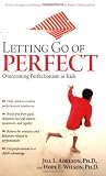Letting Go of Perfect: Overcoming Perfectionism in Kids