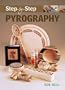 Step-by-Step Pyrography (Step-By-Step (Guild of Master Craftsman Publications))