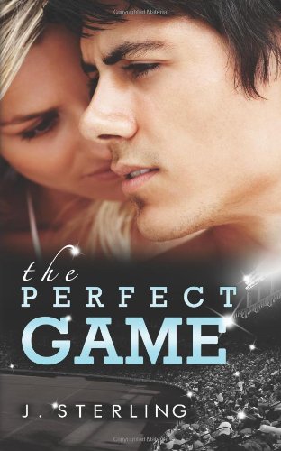 The Perfect Game by J Sterling