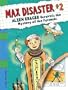 Max Disaster #2: Alien Eraser Unravels the Mystery of the Pyramids